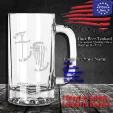 I Kneel to Submit, I Stand to Respect | 16 oz Beer Tankard | Laser Engraved | Customizable