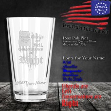 Liberals are Left, Conservatives are Right | 16 oz Pub Pint Glass | Laser Engraved | Customizable