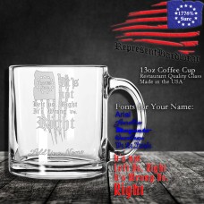 It's not Left vs. Right - It's Wrong Vs. Right | 13 oz Coffee Cup | Laser Engraved | Customizable