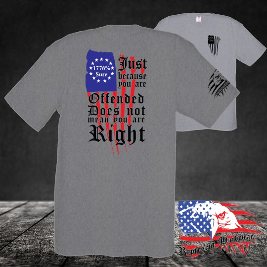 Midweight Crew Tee - Just because you are Offended Does not mean you are Right
