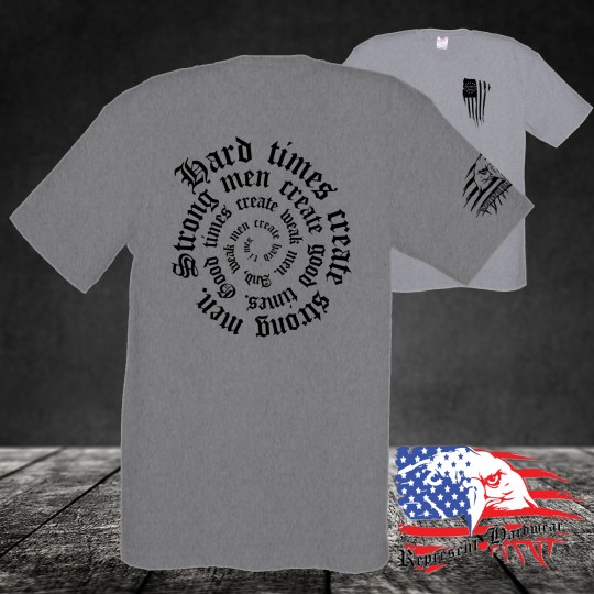 Midweight Crew Tee - Hard times create strong men. Strong men create good times. Good times create weak men, and weak men create hard times.