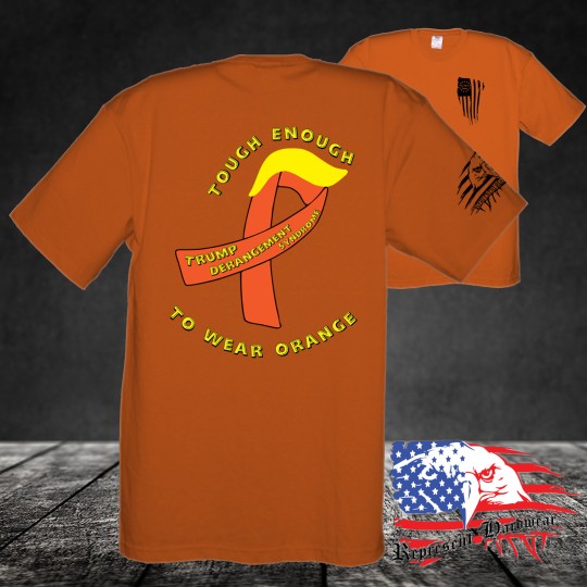 Midweight Crew Tee - Tough Enough to Wear Orange - Trump Derangement Syndrome Ribbon