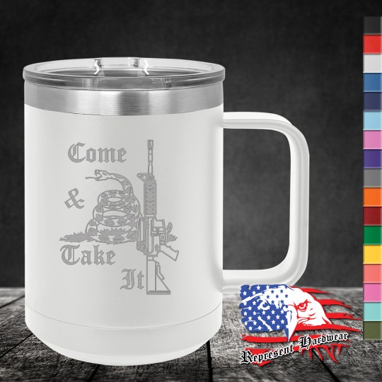 15 oz Travel Mug - Come & Take It 15 oz Travel Mug - Come & Take It