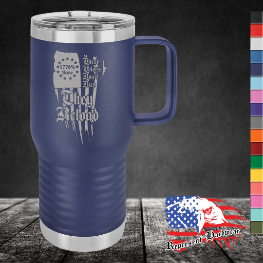 20 oz Travel Mug, Handle - These Colors Don't Run They Reload