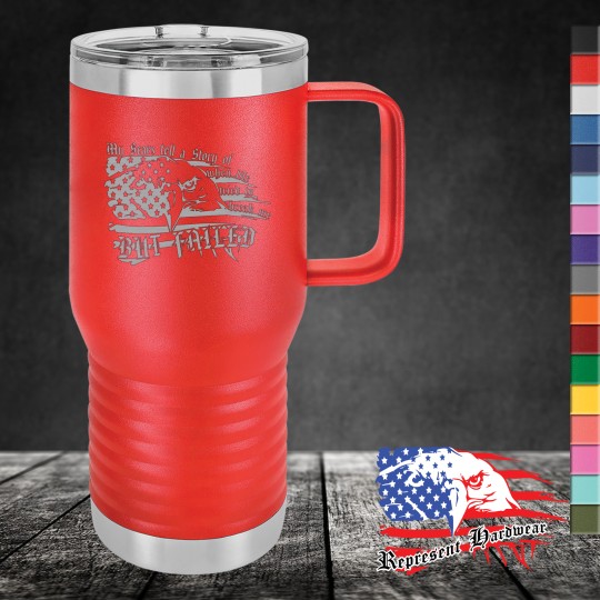 20 oz Travel Mug, Handle - My Scars tell a story of when life tried to break me BUT FAILED