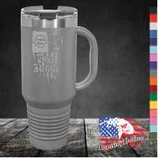 40 oz Travel Mug, Handle, Straw - These Colors Don't Run They Reload