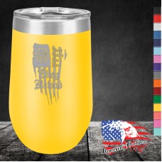 16 oz Stemless Wine Tumbler - These Colors Don't Run They Reload 16 oz Stemless Wine Tumbler - These Colors Don't Run They Reload