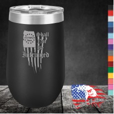16 oz Stemless Wine Tumbler - Shall Not Be Infringed 16 oz Stemless Wine Tumbler - Shall Not Be Infringed