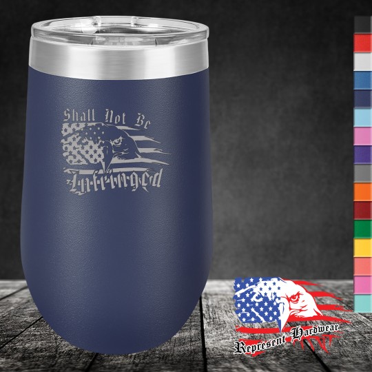 16 oz Stemless Wine Tumbler - Shall Not Be Infringed