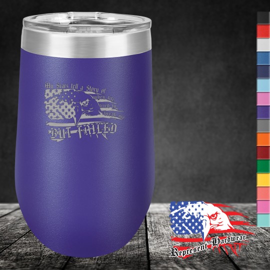 16 oz Stemless Wine Tumbler - My Scars tell a story of when life tried to break me BUT FAILED