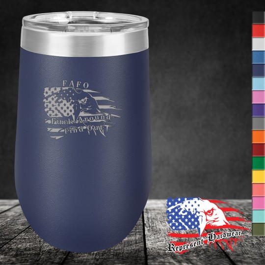16 oz Stemless Wine Tumbler - FAFO Fuck Around Find Out