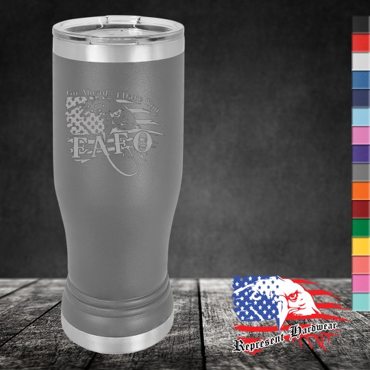 14 oz Pilsner Tumbler - FAFO I'm here to help