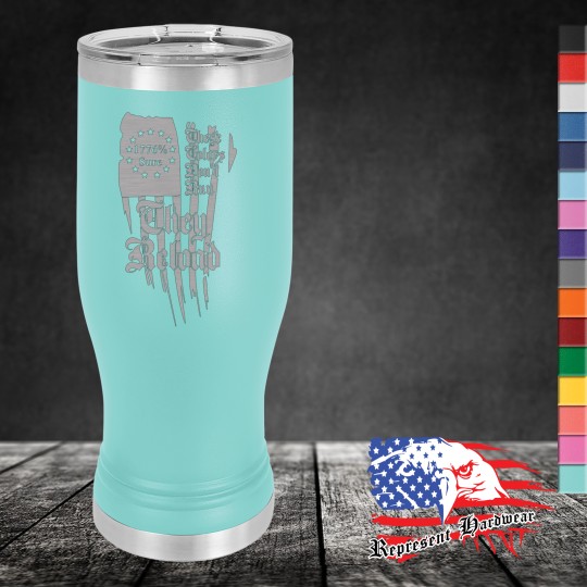 20 oz Pilsner Tumbler - These Colors Don't Run They Reload