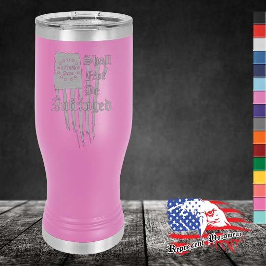 20 oz Pilsner Tumbler - Shall Not Be Infringed
