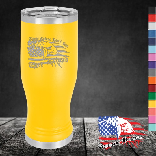20 oz Pilsner Tumbler - These Colors Don't Run They Reload