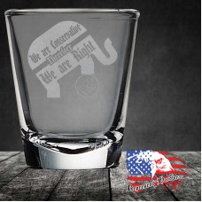 1.7 oz Shot Glass | We are Conservative Therefore We are Right