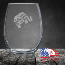 15 oz Stemless Wine Glass | We are Conservative Therefore We are Right