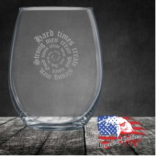 15 oz Stemless Wine Glass | Hard times create strong men.