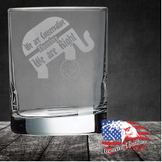 10 1/2 oz On The Rocks Glass | We are Conservative Therefore We are Right