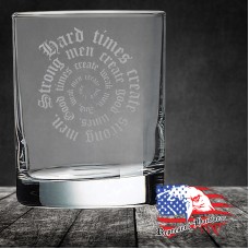 10 1/2 oz On The Rocks Glass | Hard times create strong men.