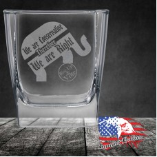 10 1/2 oz Square On The Rocks Glass | We are Conservative Therefore We are Right