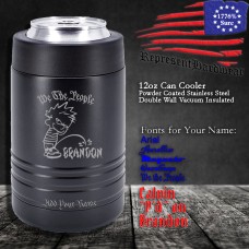 We The People - Calvin - Brandon | 12 oz Powder Coated Stainless Steel Can Cooler | Laser Engraved | Customizable