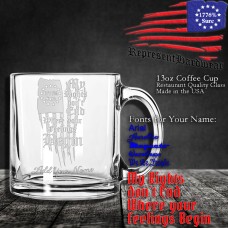 My Rights don't End where your Feelings Begin | 13 oz Coffee Cup | Laser Engraved | Customizable