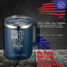 My Rights don't End where your Feelings Begin | 12 oz Powder Coated Stainless Steel Coffee Cup | Laser Engraved | Customizable