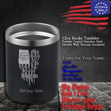 My Rights don't End where your Feelings Begin | 12 oz Powder Coated Stainless Steel Rocks Tumbler | Laser Engraved | Customizable