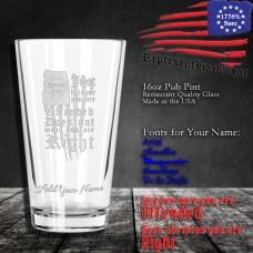 Just because you are Offended does not mean you are Right | 16 oz Pub Pint Glass | Laser Engraved | Customizable