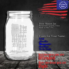 Just because you are Offended does not mean you are Right | 16 oz Mason Jar | Laser Engraved | Customizable