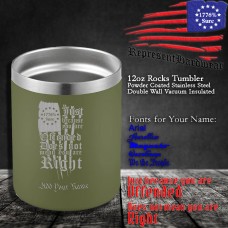 Just because you are Offended does not mean you are Right | 12 oz Powder Coated Stainless Steel Rocks Tumbler | Laser Engraved | Customizable