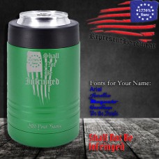 Shall not be Infringed | 12 oz Powder Coated Stainless Steel Can Cooler | Laser Engraved | Customizable