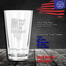 Shall not be Infringed | 16 oz Pub Pint Glass | Laser Engraved | Customizable