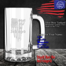 Shall not be Infringed | 16 oz Beer Tankard | Laser Engraved | Customizable