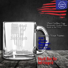 Shall not be Infringed | 13 oz Coffee Cup | Laser Engraved | Customizable