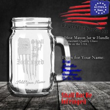 Shall not be Infringed | 16 oz Mason Jar with Handle | Laser Engraved | Customizable