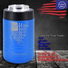 So this is all meaningless if Technology advances? | 12 oz Powder Coated Stainless Steel Can Cooler | Laser Engraved | Customizable