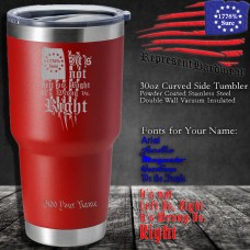 It's not Left vs. Right, It's Wrong vs. Right | 30 oz Powder Coated Stainless Steel Tumbler | Laser Engraved | Customizable