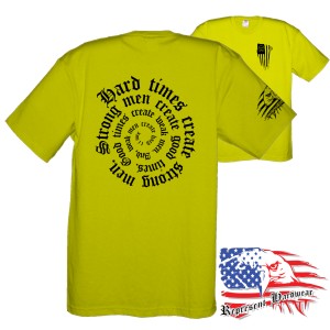Midweight Unisex Crew Tee Shirt - Hard times create Strong Men, Strong Men create Good Times, Good Times create Weak Men, and Weak Men create Hard Times.