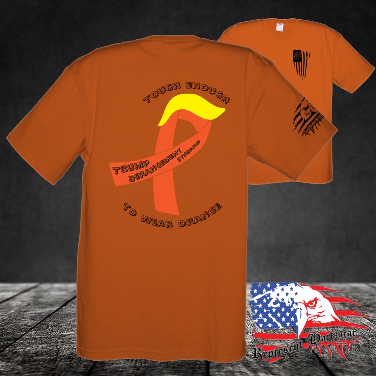 Midweight Unisex Crew Tee Shirt - Tough Enough to wear Orange? Trump Derangment Syndrome