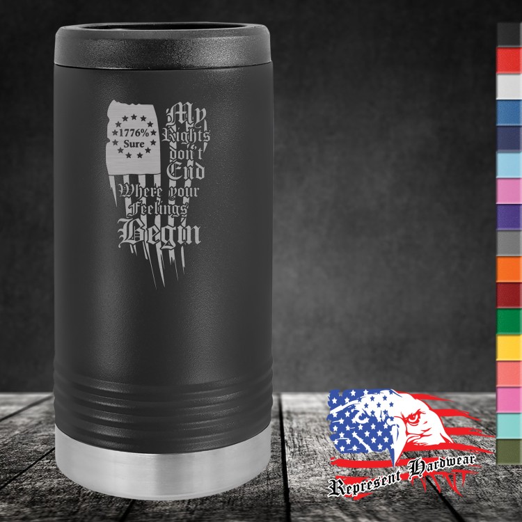Slim Can Beverage Holder - My Rights don't End Where your Feelings Begin