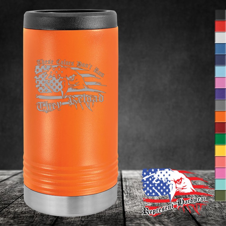 Slim Can Beverage Holder - These Colors Don't Run - They Reload